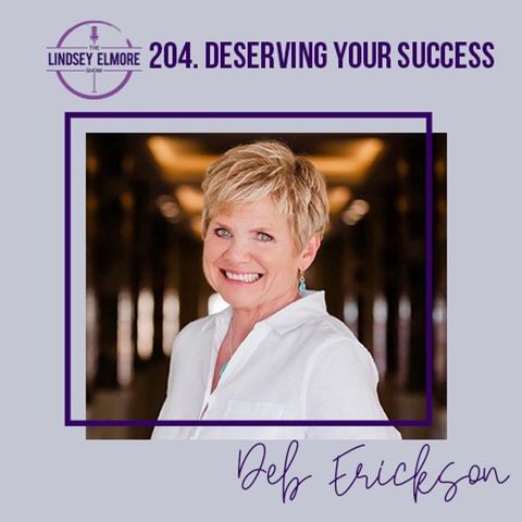 Deserving Your Success | Deb Erickson