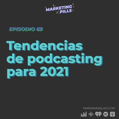 ⚡Episodio 69 - Tendencias de podcasting para 2021