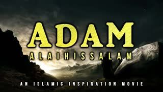 [BE008] Adam AS - The First Human Being & The First Prophet