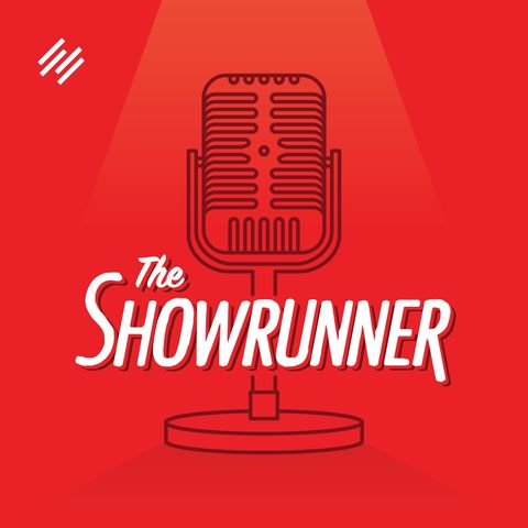 No. 067 What Being a Showrunner Can Teach Us About Parenting (and Vice Versa)