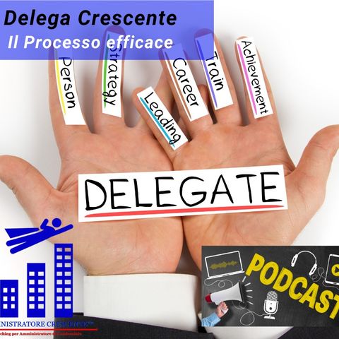 Delega Crescente: il processo efficace - Episodio 7 - La regola di Pareto sulla delega