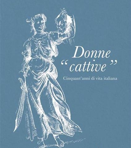 Liliana Madeo - Donne "cattive"