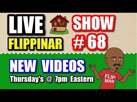 Live Show #68 | Flipping Houses Flippinar: House Flipping With No Cash or Credit 08-23-18