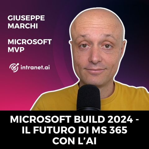 Microsoft Build 2024 - Il futuro di Microsoft 365 con l'AI