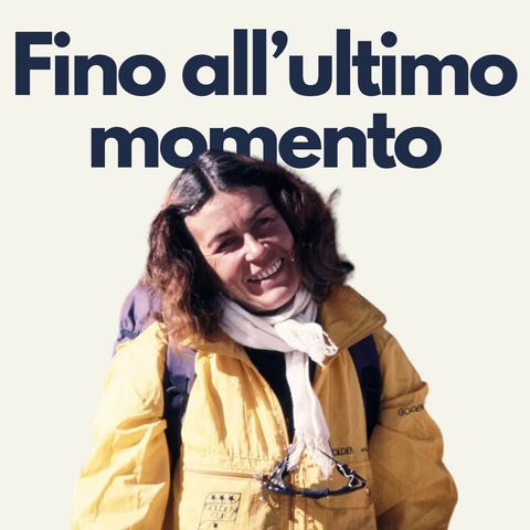 174 - Fino all'ultimo momento: l'addio di Wanda Rutkiewicz