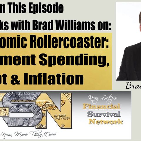The Economic Rollercoaster: Government Spending, Debt, and Inflation -  Brad Williams #6051