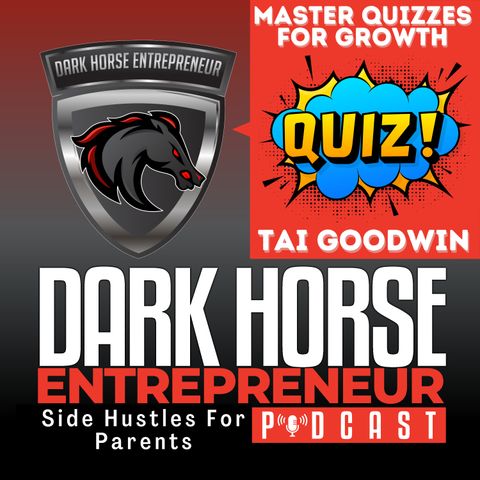 EP 468 Unlock Your Entrepreneurial Spirit: Master Quizzes for Growth