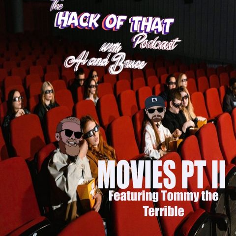 The Hack of Movies: The Sequel - Episode 64