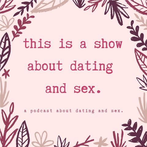 episode 7: pain and sex, long distance relationships, and pam from "the office"