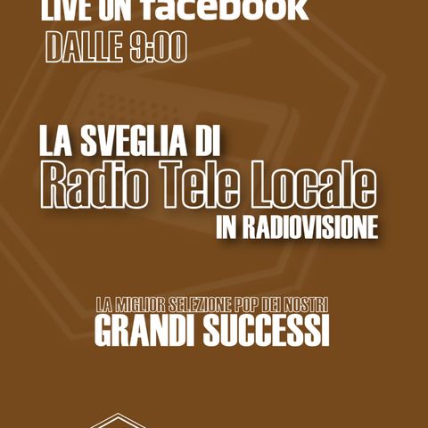 Radio Tele Locale _ LA SVEGLIA con Gianvito Messina | 26 Giugno 2020