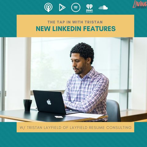 TAP In with Tristan : New LinkedIn Features