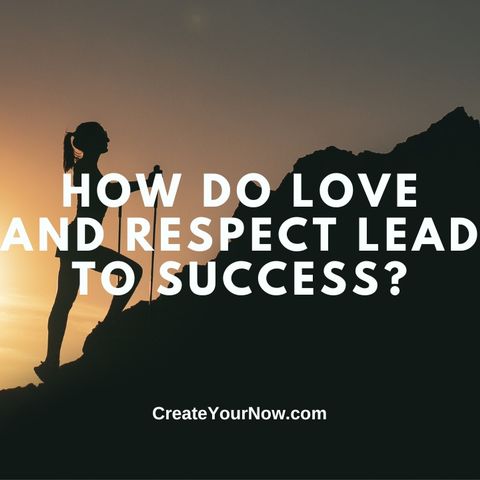 3459 How Do Love and Respect Lead to Success?