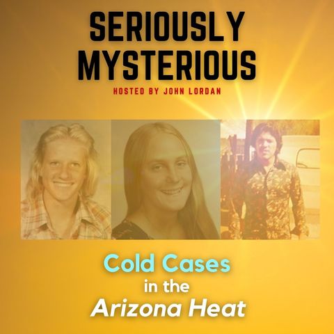 Cold Cases in the Arizona Heat
