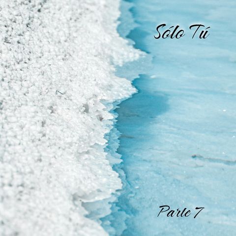 Tú 2 | Parte 7