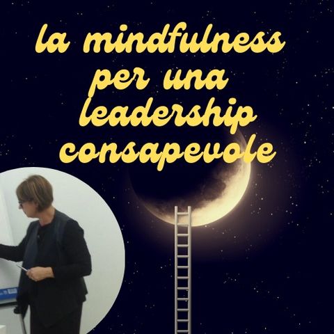 Tintarella di Leader | La Mindfulness per una Leadership Consapevole - Rosella Egione