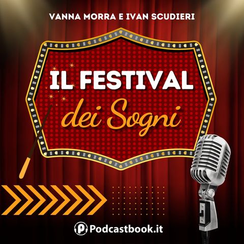 In arrivo il Festival dei Sogni, su Podcastbook con Vanna Morra e Ivan Scudieri