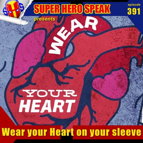 #391: Wear your Heart on your sleeve