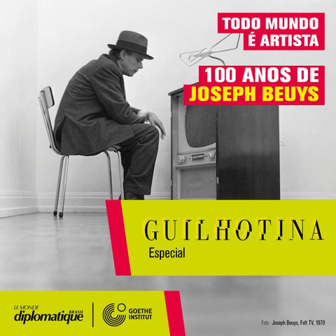 Especial Todo Mundo É Artista - 100 Anos de Joseph Beuys