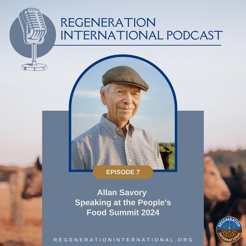 #22 - Allan Savory Speaking at the People's Food Summit 2024