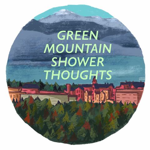 Green Mountain Shower Thoughts - Join Team Trees