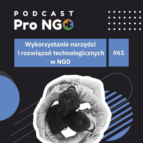 #61 Wykorzystanie narzędzi i rozwiązań technologicznych w NGO