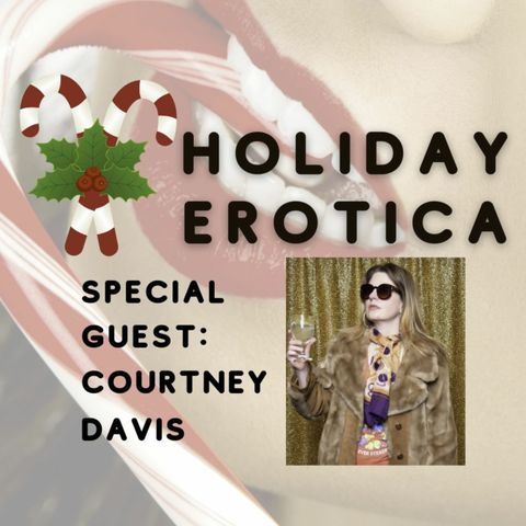 Holiday Erotica with Courtney Davis!