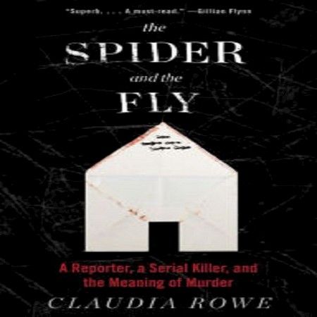 Claudia Rowe The Spider And The Fly