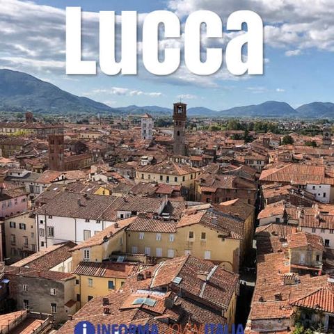 1 - Uno sguardo su Lucca