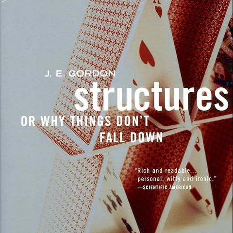 Structures: Or Why Things Don't Fall Down