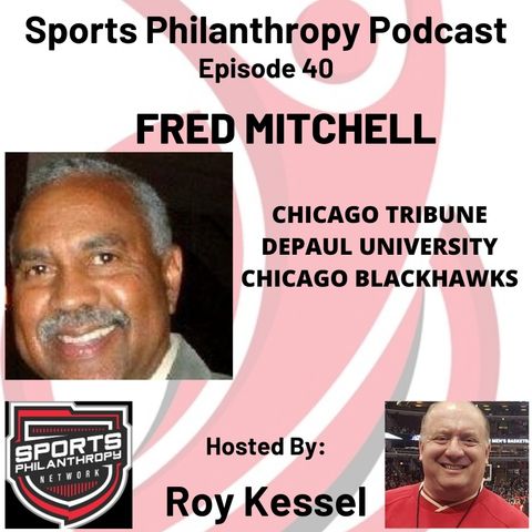 EP40: Fred Mitchell, Part 1