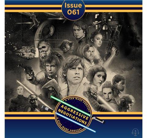 Issue 061: Star Wars Celebration Roundup