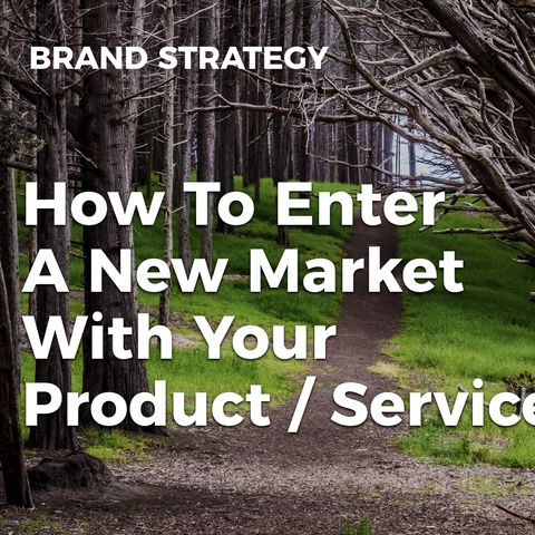 How To Find A New Market For Your Product Or Service
