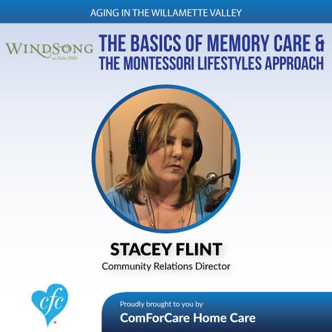 6/27/17: Stacey Flint with Windsong at Eola Hills | The Basics of Memory Care & the Montessori Lifestyles Approach