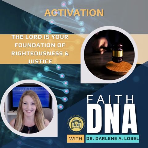 Activation: The Lord is your foundation of righteousness and justice