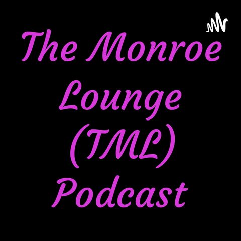 The Monroe Lounge (TML) Podcast (Trailer)