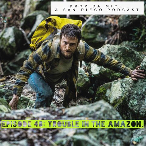 Episode 48: Trouble in the Amazon!!!!(Jungle)