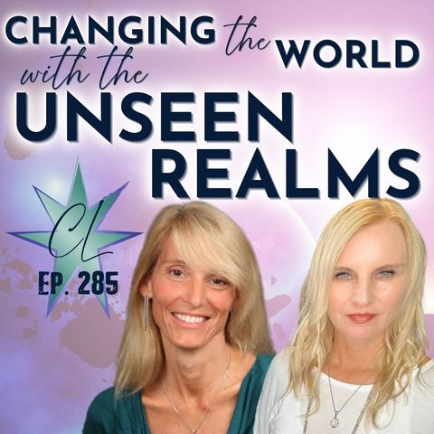 285: Transforming the World with the Unseen Realms | Joyce Anastacia