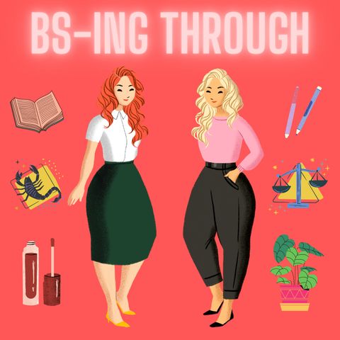 Episode 2 – BS-ing Through: A Q&A and High School