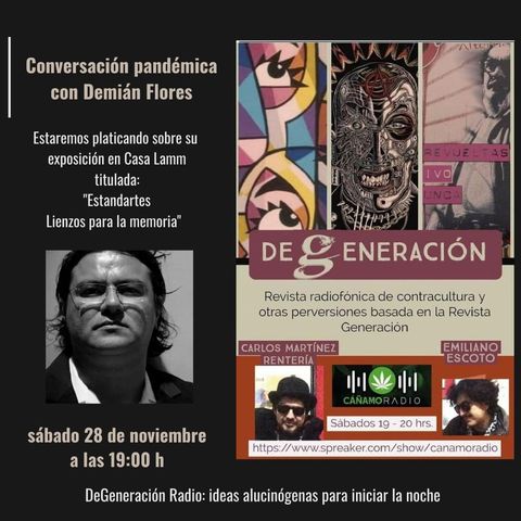 Degeneración Radio, ideas alucinógenas para empezar la noche Casa Lamm