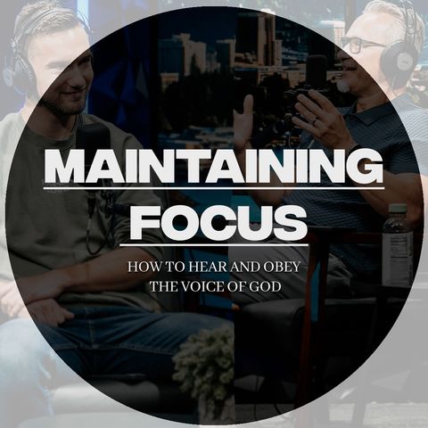 Maintaining Focus | Truth is Freedom