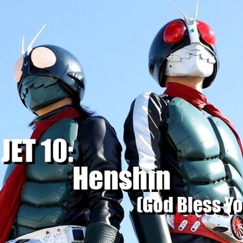 Just Enough Trope 10: Henshin (God Bless You)