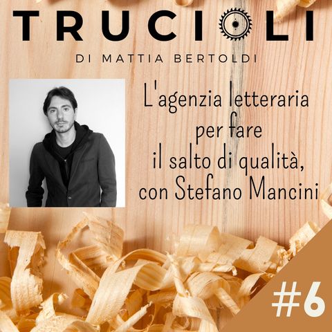 #6 L'agenzia letteraria per fare il salto di qualità, con Stefano Mancini