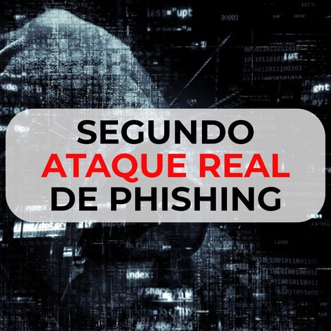 57 Segundo ataque real de Phishing