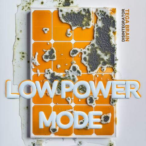 20. Low-Power Mode (w/ Tega Brain)