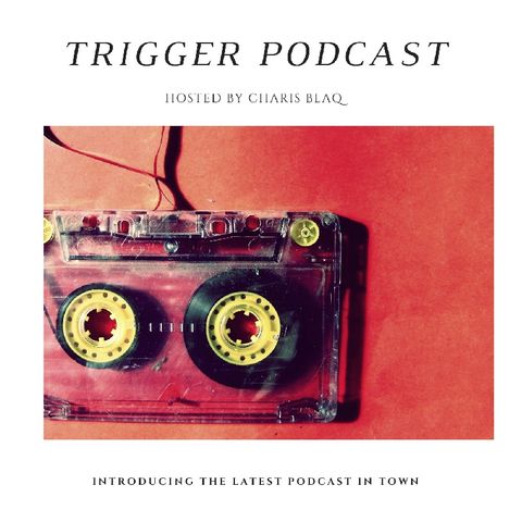 Introducing The Trigger Podcast