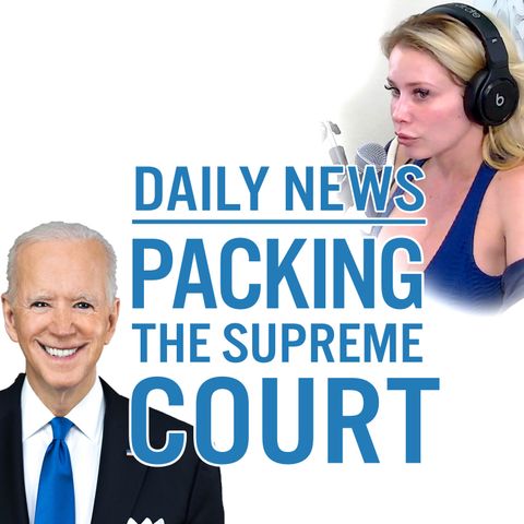 The Daily News Assessment: Packing the Supreme Court