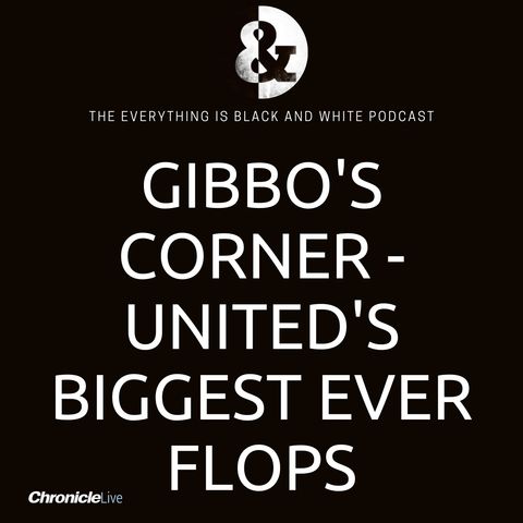 GIBBO'S CORNER - FROM DE JONG TO GUIVARC'H - NEWCASTLE UNITED'S BIGGEST EVER FLOPS