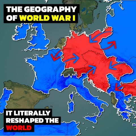 Geography Is World War 1: It Changed Everything