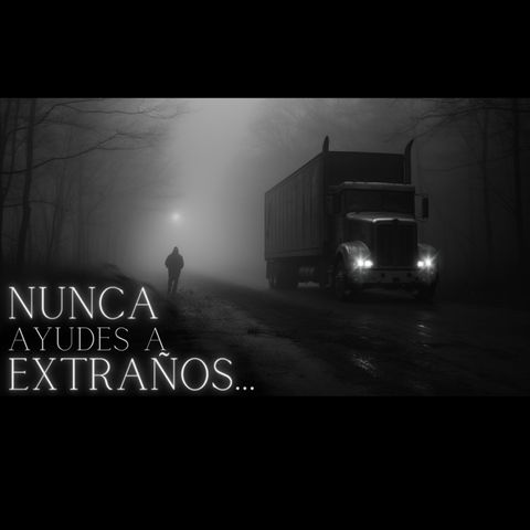 4 HISTORIAS de TERROR JAMÁS CONTADAS de TRAILEROS Vol. X