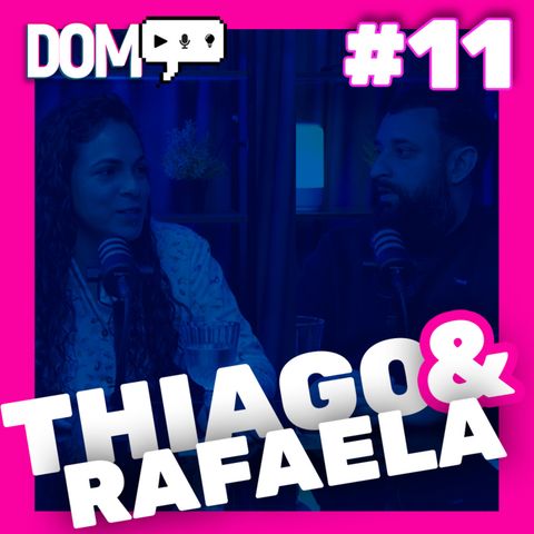 DOMCAST LIVE #11 - Thiago e Rafaela (Conselheiros Tutelar/PE)